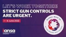  IANSA - Let’s work together! Strict gun controls are urgent